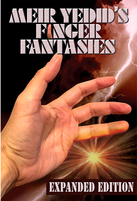 Finger Fantasies Expanded Edition Book by Meir Yedid (B0338)